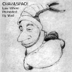 Crawlspace : Law Where Prohibited By Void